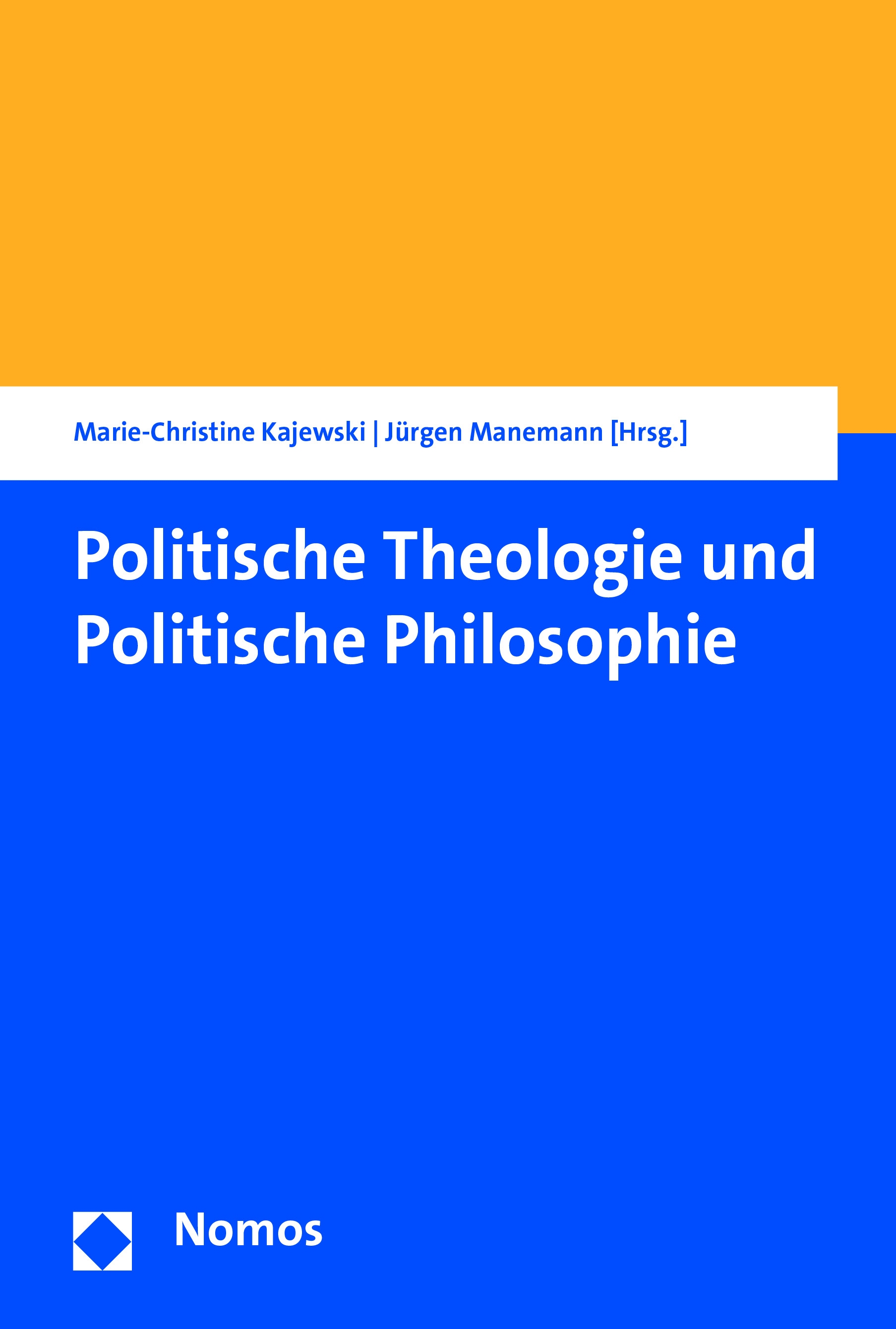 Politische Theologie und politische Philosophie Politische Theologie und politische Philosophie