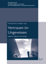 Vertrauen im Ungewissen Vertrauen im Ungewissen